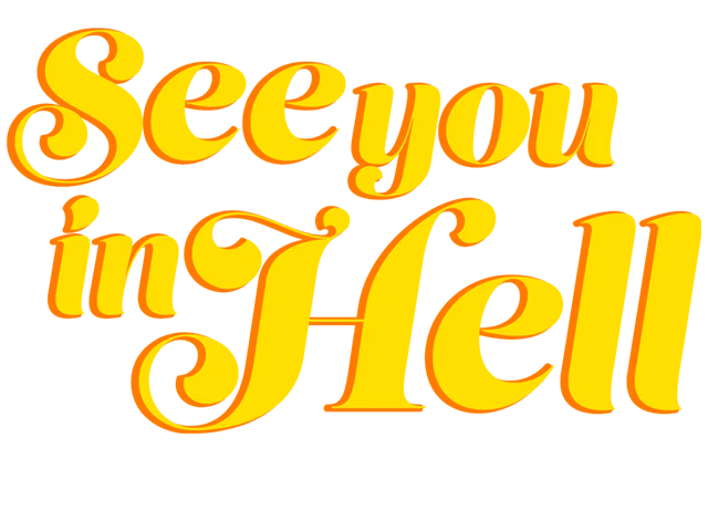 See you in Hell